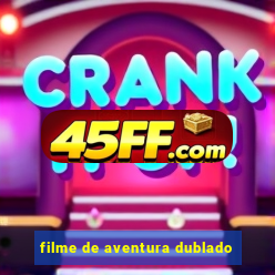 filme de aventura dublado